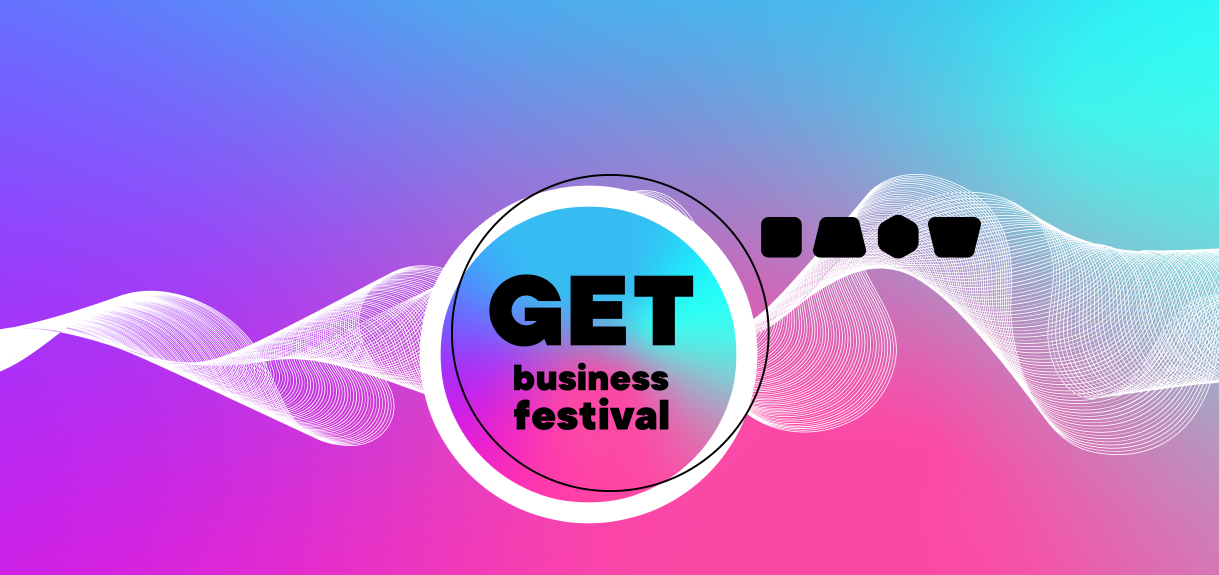   - GET Business Festival   14 